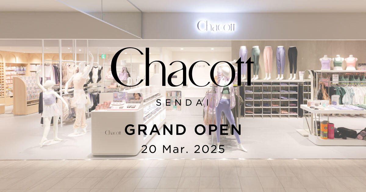 チャコット仙台店（移転リニューアル）について