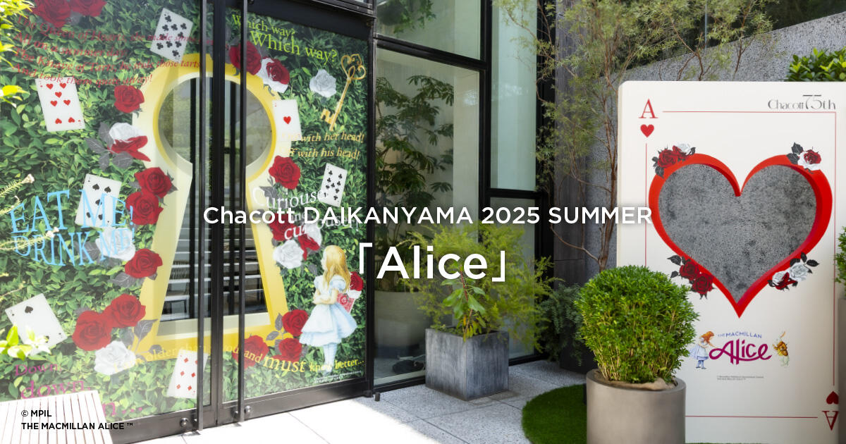 Chacott DAIKANYAMA 2025 SUMMER 「Alice」