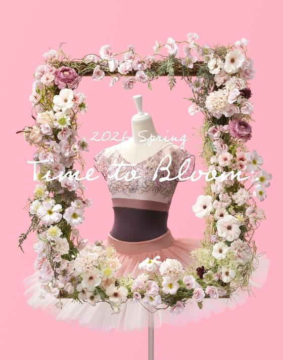 Chacott 2026 Spring 「Time to Bloom.」